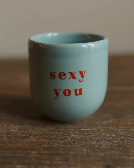 Tasse Sexy you
