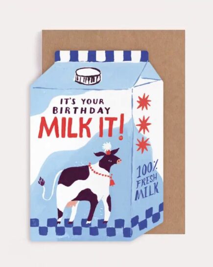 Carte It's your birthday Milk it !